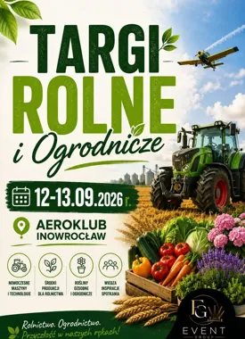 Obraz do artykułu: Pierwsze Targi Rolno-Ogrodnicze w Inowrocławiu. Dwa dni nowoczesnego rolnictwa, pokazów i rodzinnych atrakcji