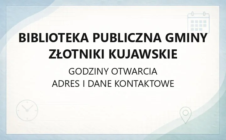 Biblioteka Publiczna Gminy Złotniki Kujawskie - kontakt, filie, godziny otwarcia