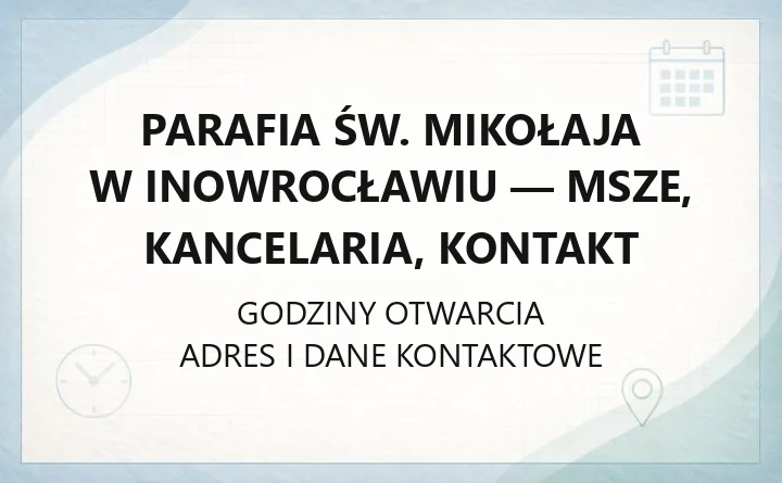 Parafia św. Mikołaja w Inowrocławiu - msze, kancelaria, kontakt