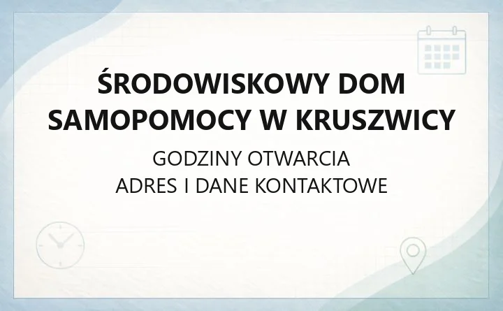 Środowiskowy Dom Samopomocy w Kruszwicy - kontakt, adres, godziny