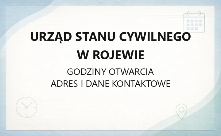 Urząd Stanu Cywilnego w Rojewie - kontakt, godziny, sprawy online