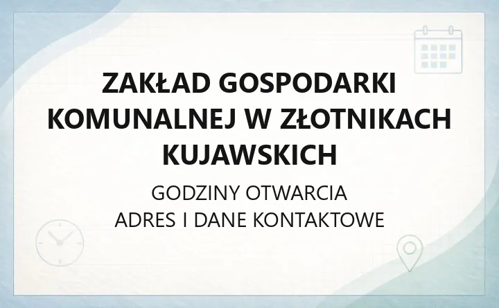 Zakład Gospodarki Komunalnej w Złotnikach Kujawskich - kontakt, awarie, cennik