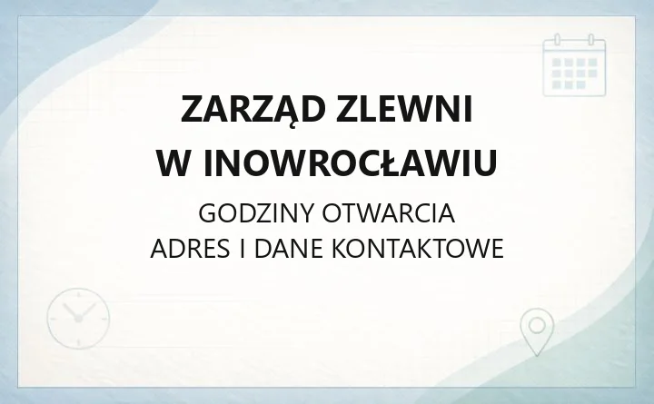 Zarząd Zlewni w Inowrocławiu - kontakt, pozwolenia wodnoprawne, opłaty