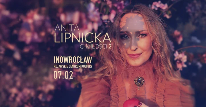Grafika promocyjna wydarzenia Anita Lipnicka | O miłości 2 — koncert w Inowrocławiu