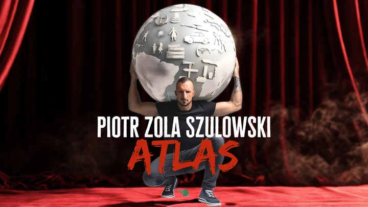 Grafika promocyjna wydarzenia Piotr ZOLA Szulowski — ATLAS (stand-up) w Inowrocławiu