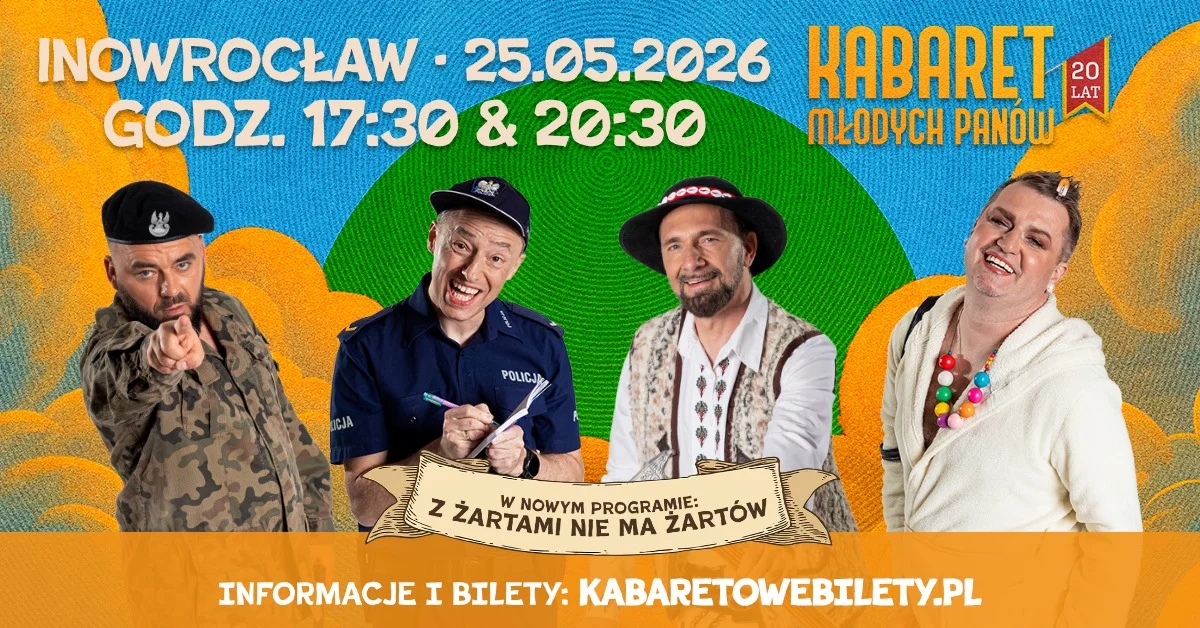 Grafika promocyjna wydarzenia Kabaret Młodych Panów — „Z żartami nie ma żartów” (20-lecie) w Inowrocławiu