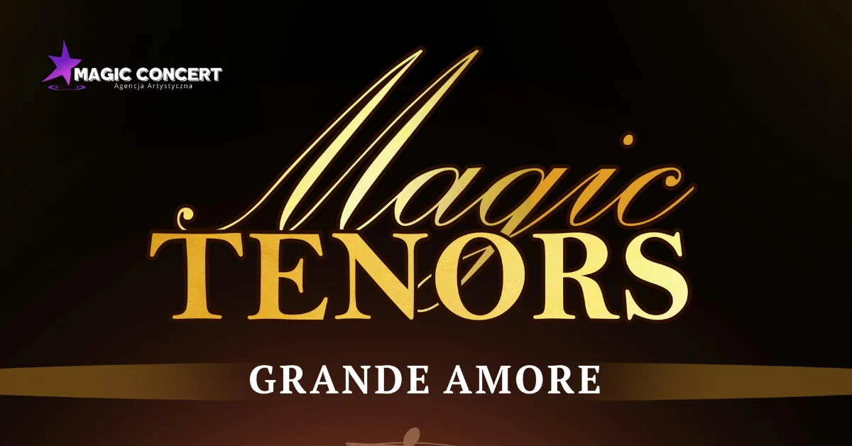 Grafika promocyjna wydarzenia Koncert Magic Tenors w Inowrocławiu – nowy muzyczny program
