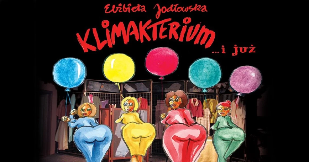 Grafika promocyjna wydarzenia Spektakl o menopauzie w Teatrze Miejskim w Inowrocławiu