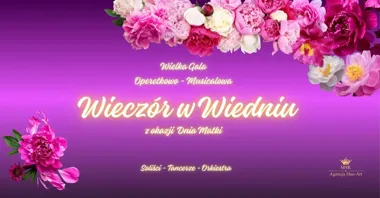 Grafika promocyjna wydarzenia Inowrocław: Wielka Gala Operetkowo-Musicalowa – „Wieczór w Wiedniu”