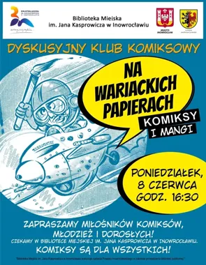 Inowrocław znów zanurzy się w komiksach - Na wariackich papierach wraca do biblioteki