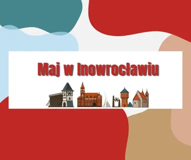 Maj w Inowrocławiu będzie gęsty od wydarzeń. Kalendarz pęka w szwach